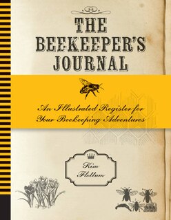 The Beekeeper's Journal: An Illustrated Register for Your Beekeeping Adventures