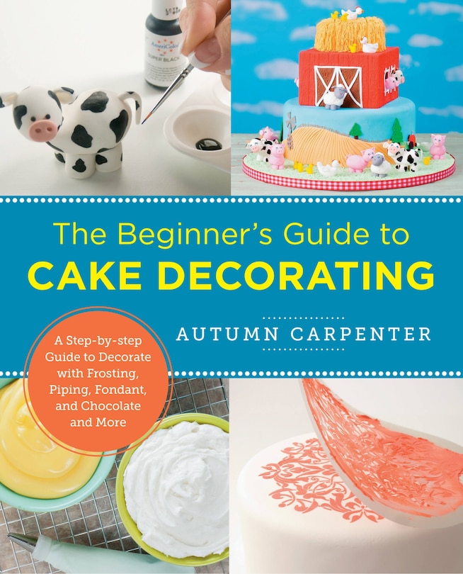 Front cover_The Beginner's Guide to Cake Decorating