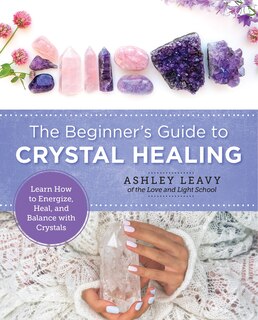 Front cover_The Beginner's Guide to Crystal Healing