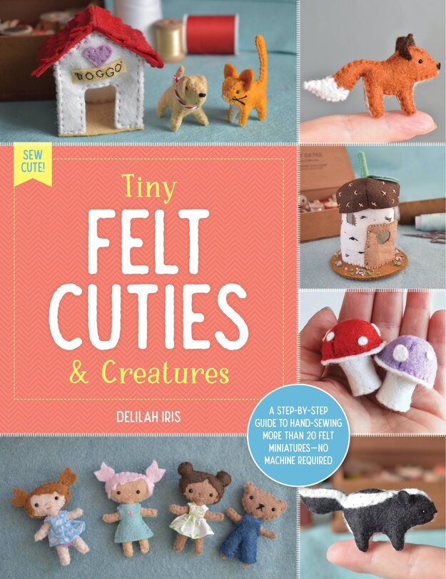 Front cover_Tiny Felt Cuties & Creatures