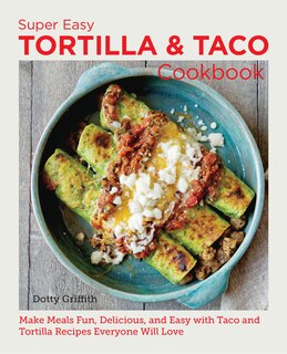 Front cover_Super Easy Tortilla and Taco Cookbook