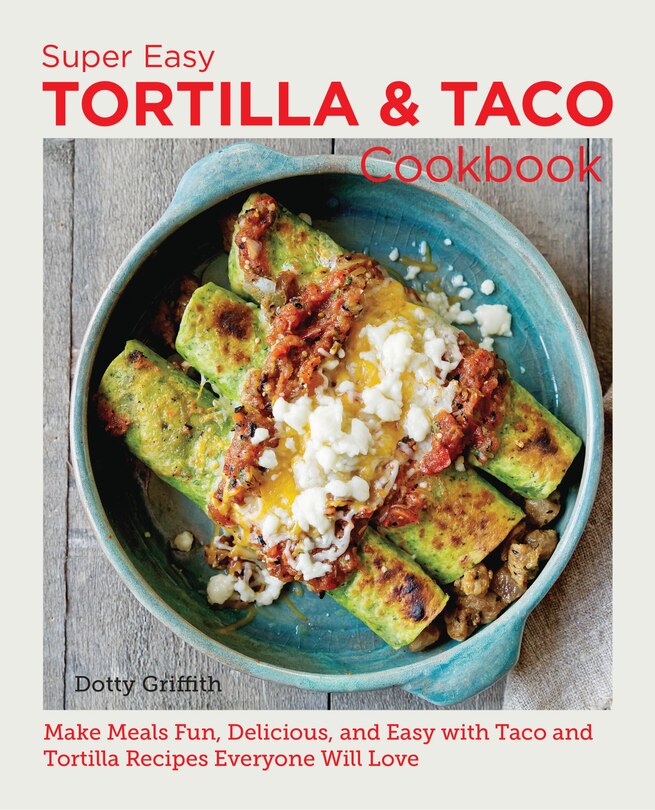 Front cover_Super Easy Tortilla and Taco Cookbook