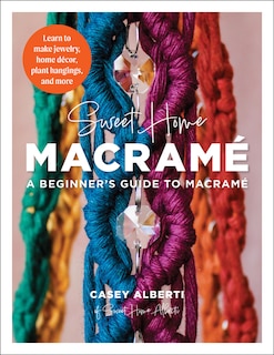 Couverture_Sweet Home Macrame: A Beginner's Guide to Macrame