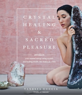 Front cover_Crystal Healing and Sacred Pleasure