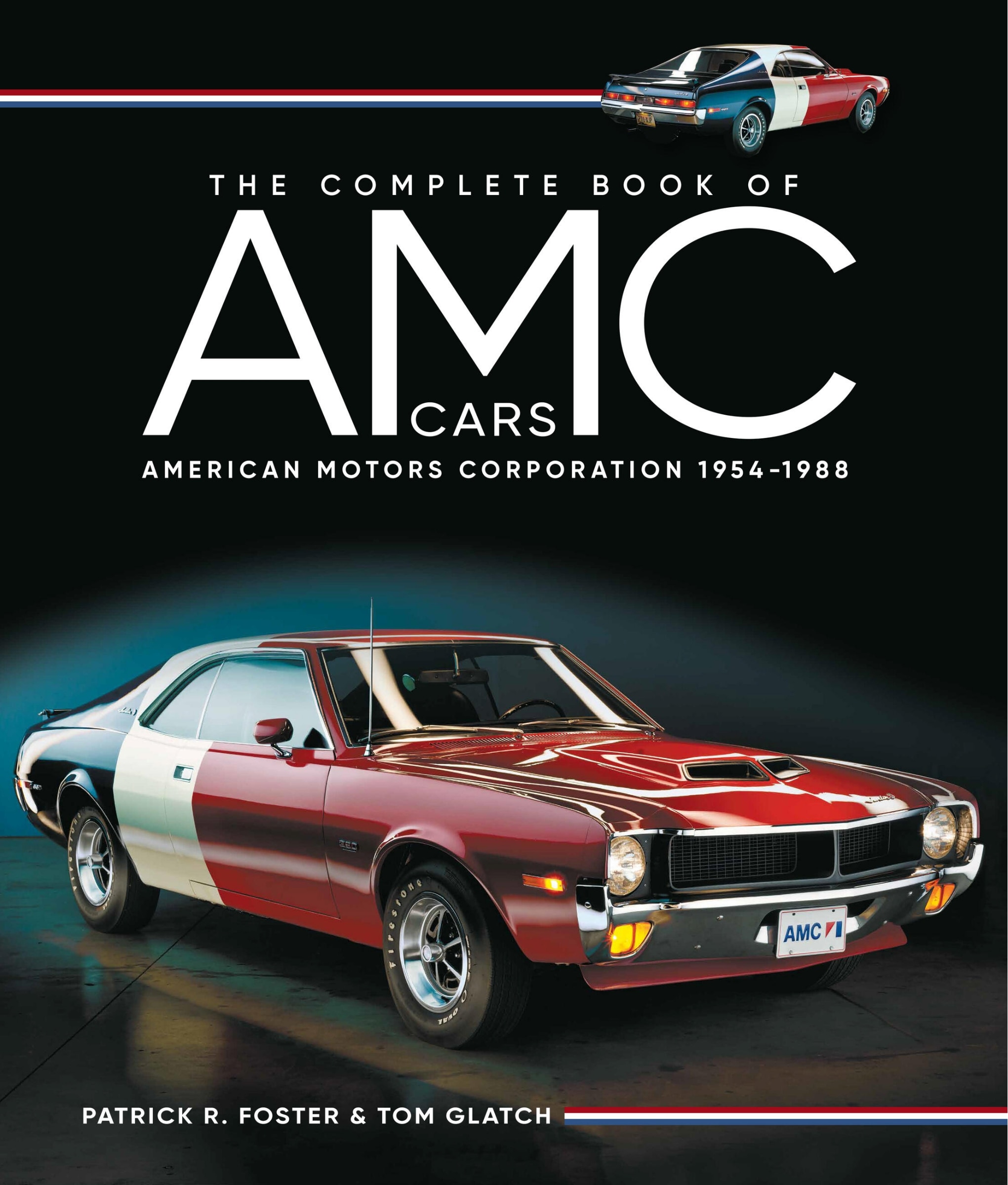 The Complete Book Of Amc Cars: American Motors Corporation 1954