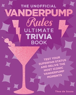 Front cover_The Unofficial Vanderpump Rules Ultimate Trivia Book