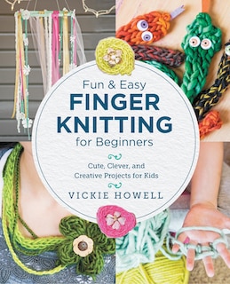 Front cover_Fun and Easy Finger Knitting for Beginners