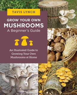 Couverture_Grow Your Own Mushrooms: A Beginner's Guide