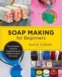 Front cover_Soap Making for Beginners