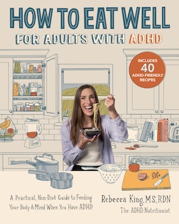 Front cover_How to Eat Well for Adults with ADHD