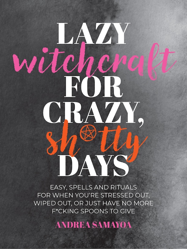 Front cover_Lazy Witchcraft for Crazy, Sh*tty Days