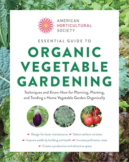 Front cover_American Horticultural Society Essential Guide to Organic Vegetable Gardening