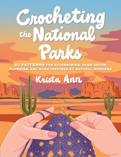 Front cover_Crocheting the National Parks
