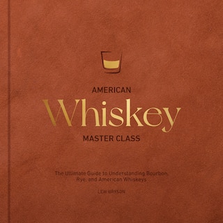 Front cover_American Whiskey Master Class