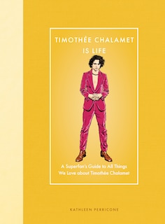 Front cover_Timothée Chalamet Is Life