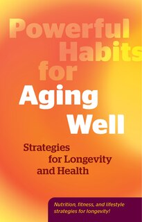 Front cover_Powerful Habits for Aging Well