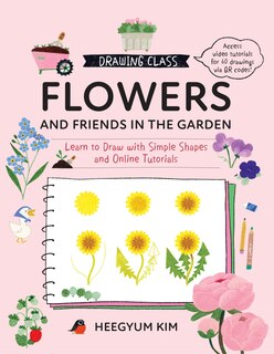 Front cover_Drawing Class: Flowers and Friends in the Garden