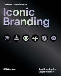 Couverture_The LogoLounge Guide to Iconic Branding