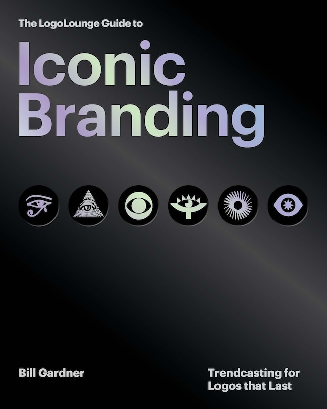Couverture_The LogoLounge Guide to Iconic Branding