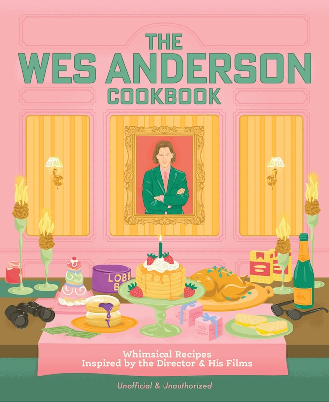 Front cover_The Wes Anderson Cookbook