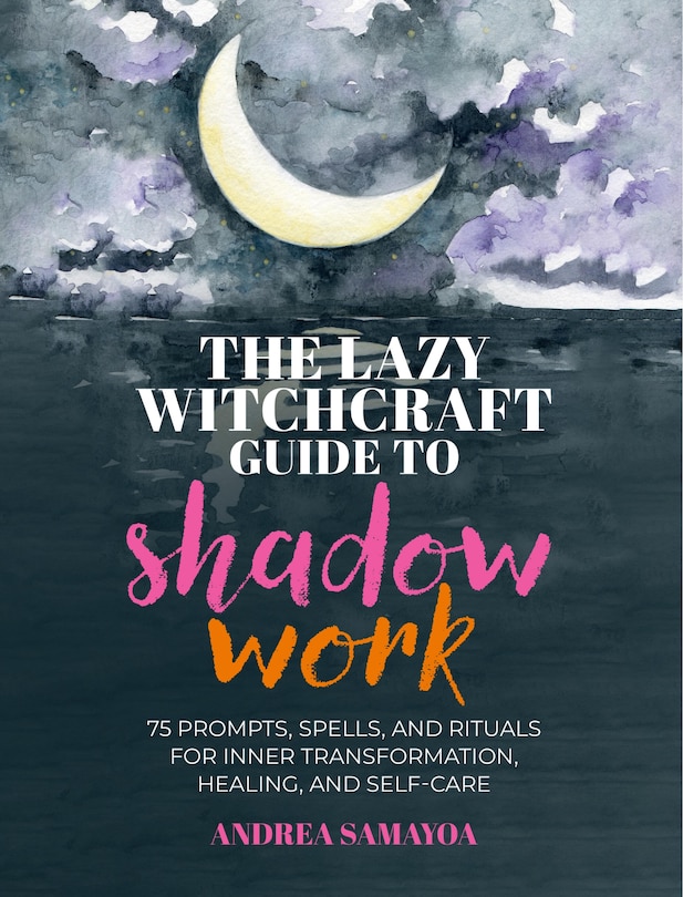 Front cover_The Lazy Witchcraft Guide to Shadow Work