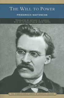The Will to Power (Barnes & Noble Library of Essential Reading)