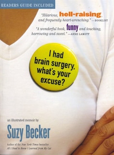 Front cover_I Had Brain Surgery, What's Your Excuse?