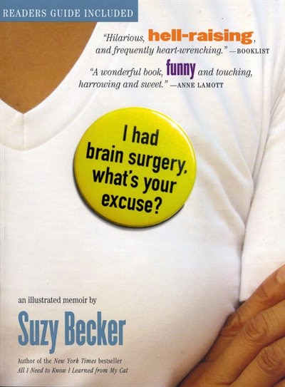 Front cover_I Had Brain Surgery, What's Your Excuse?