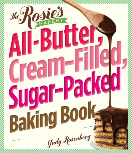Couverture_The Rosie's Bakery All-Butter, Cream-Filled, Sugar-Packed Baking Book