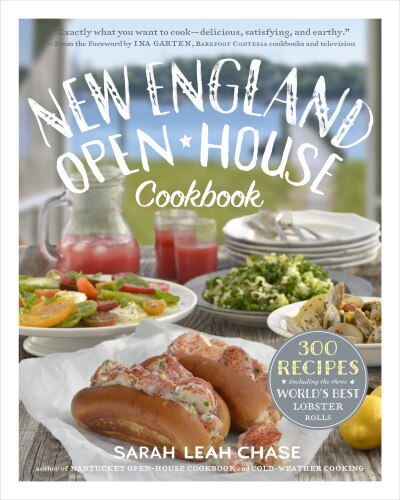 New England Open-House Cookbook: 300 Recipes Inspired by the Bounty of New England