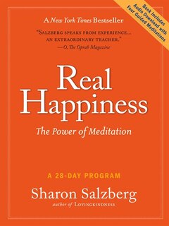 Real Happiness: The Power of Meditation: A 28-Day Program