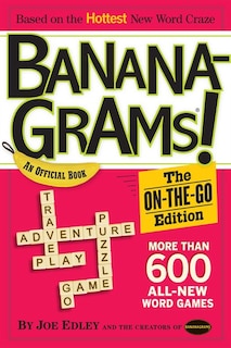 Bananagrams: The On-the-Go Edition: 575 All New Word Games