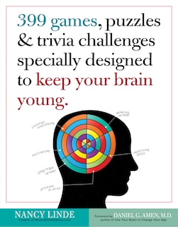 Front cover_399 Games, Puzzles & Trivia Challenges Specially Designed to Keep Your Brain Young.