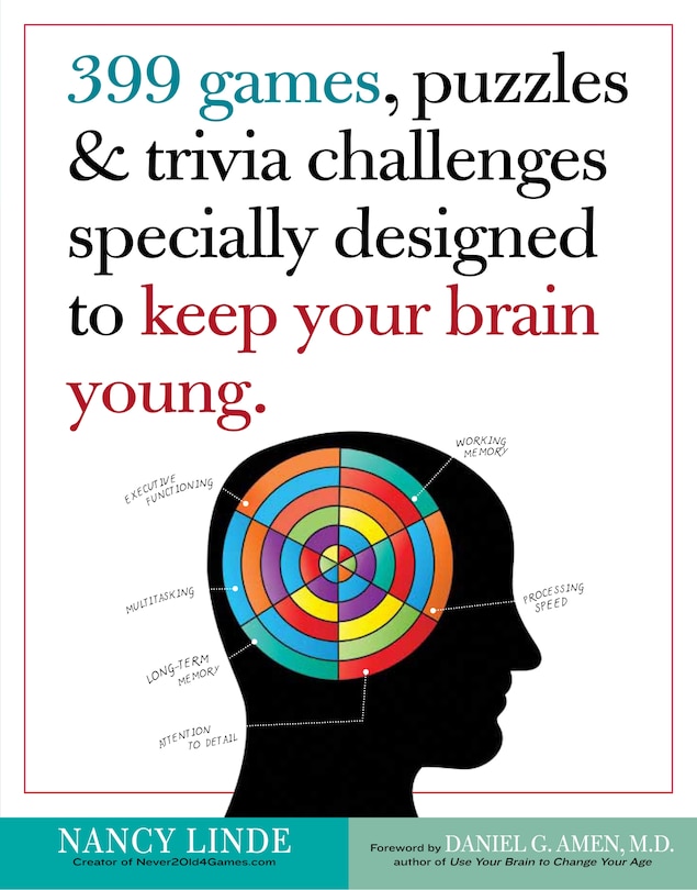 Front cover_399 Games, Puzzles & Trivia Challenges Specially Designed to Keep Your Brain Young.