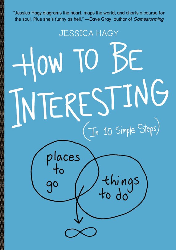 How to Be Interesting: (In 10 Simple Steps)