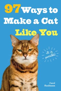 Front cover_97 Ways to Make a Cat Like You