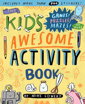 The Kid's Awesome Activity Book: Games! Puzzles! Mazes! And More!