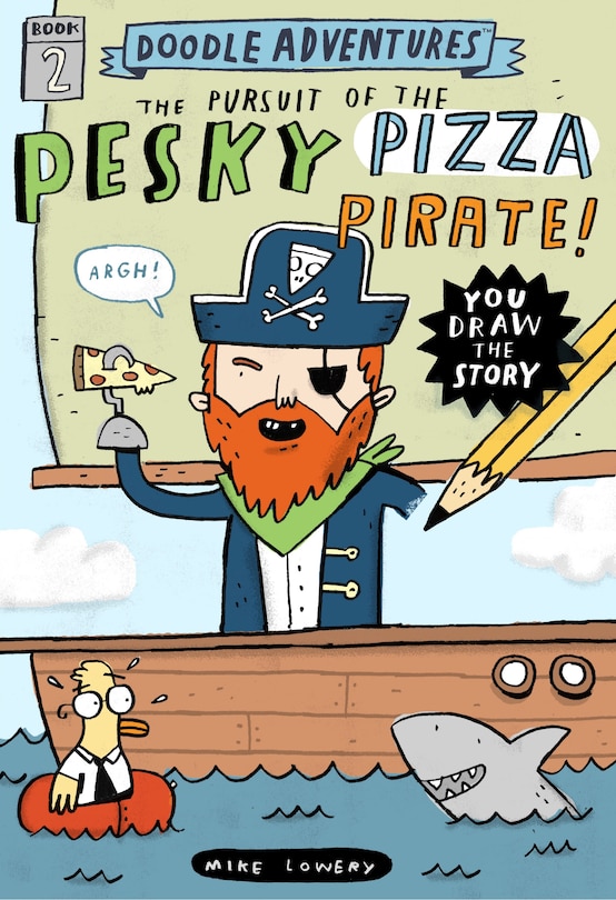 Couverture_Doodle Adventures: The Pursuit of the Pesky Pizza Pirate!
