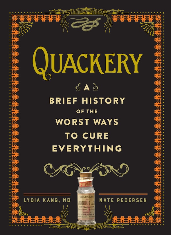 Quackery: A Brief History Of The Worst Ways To Cure Everything