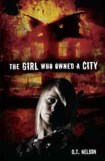 The Girl Who Owned A City by O. T. (terry) Nelson