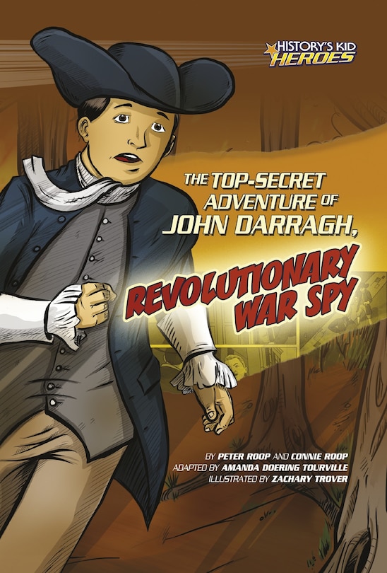 Couverture_The Top-secret Adventure Of John Darragh, Revolutionary War Spy