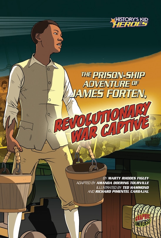 Front cover_The Prison-ship Adventure Of James Forten, Revolutionary War Captive