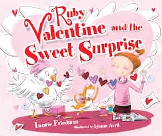Ruby Valentine and the Sweet Surprise by Laurie Friedman