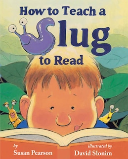 Front cover_How to Teach a Slug to Read