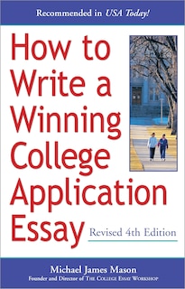 Front cover_How To Write A Winning College Application Essay, Revised 4th Edition