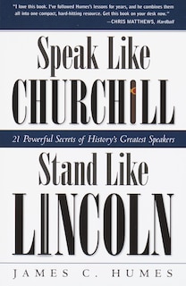 Front cover_Speak Like Churchill, Stand Like Lincoln