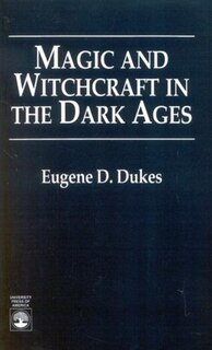 Front cover_Magic and Witchcraft in the Dark Ages