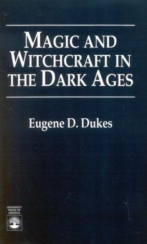 Front cover_Magic and Witchcraft in the Dark Ages