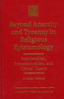 Couverture_Beyond Anarchy and Tyranny in Religious Epistemology