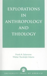 Front cover_Explorations In Anthropology And Theology